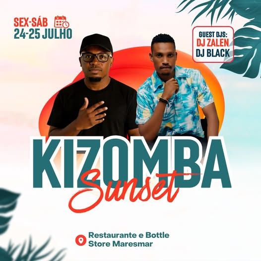 Kizomba Sunset - Com DJ Zalen & DJ Black Fire